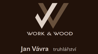 Work & Wood Jan Vávra, truhlářství