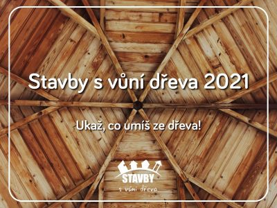 Studentská soutěž Stavby s vůní dřeva 2021 zahájila přihlašování do 9. ročníku
